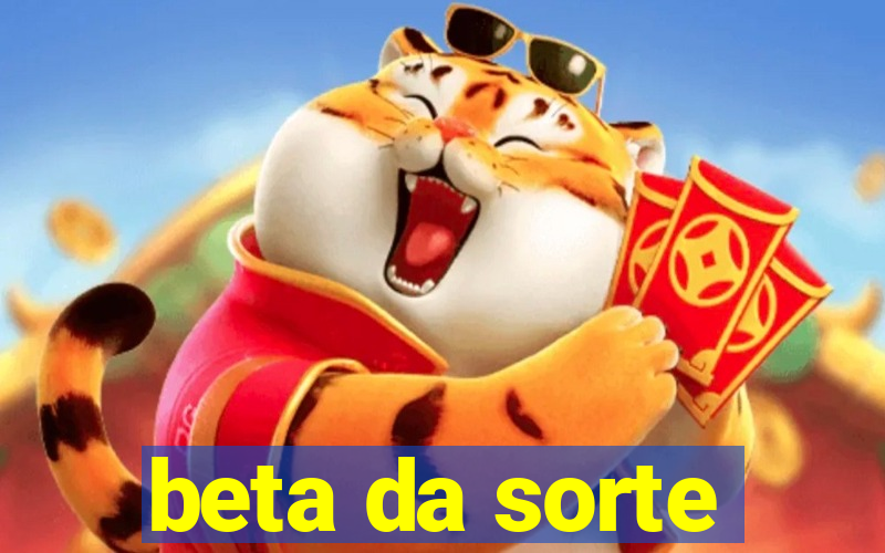 beta da sorte